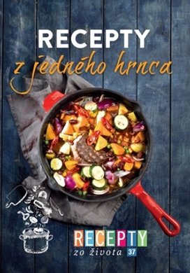 Recepty zo života 37 Recepty z jedného hrnca