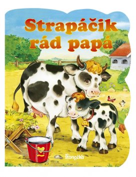 Strapáčik rád papá