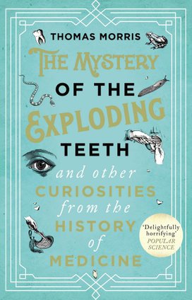 Mystery of the Exploding Teeth