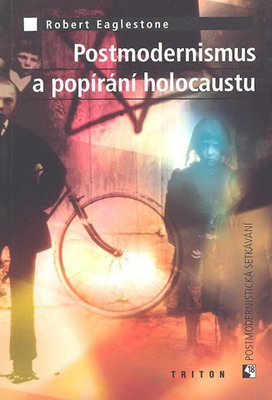 Postmodernismus a popírání holokaustu