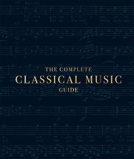 The Complete Classical Music Guide
