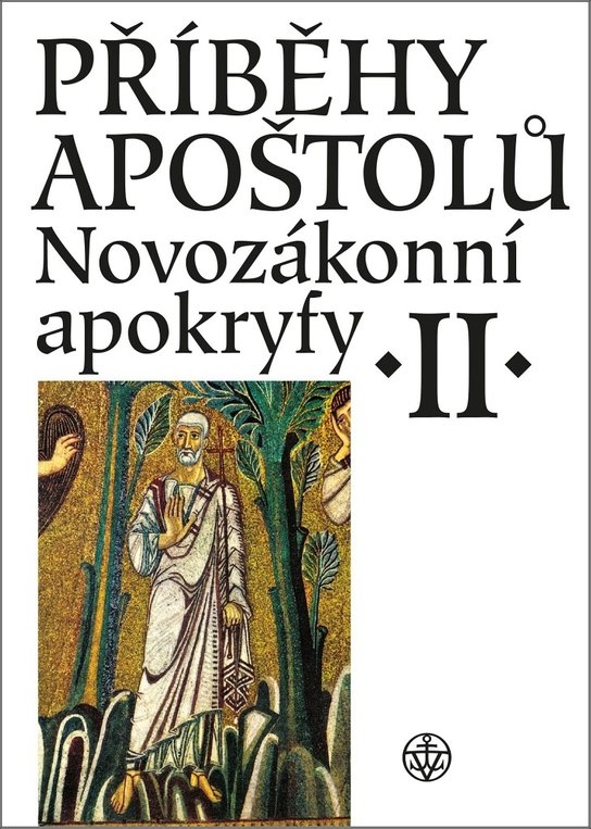 Příběhy apoštolů Novozákonní apokryfy II.