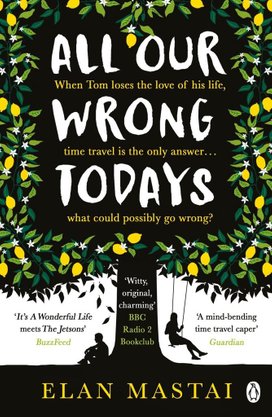 All Our Wrong Todays