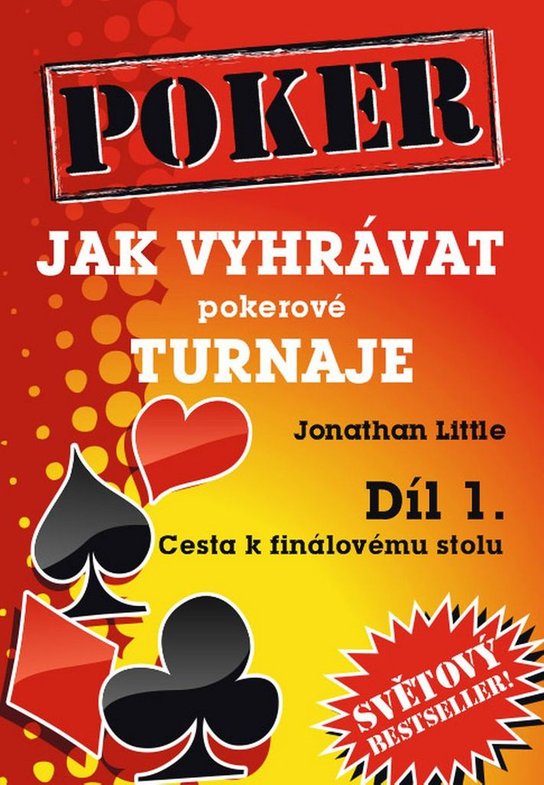 Poker Jak vyhrávat pokerové turnaje Díl 1.