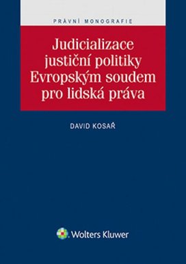 Judicializace justiční politiky Evropským soudem pro lidská práva