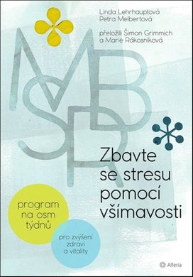 Zbavte se stresu pomocí všímavosti