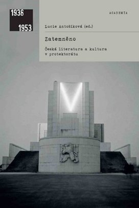 Zatemněno Česká literatura a kultura v protektorátu