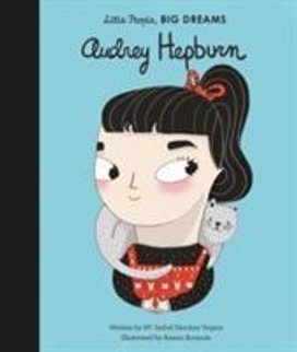 Little People, Big Dreams: Audrey Hepburn