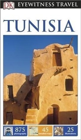 DK Eyewitness Travel Guide: Tunisia