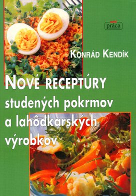 Nové receptúry studených pokrmov a lahôdkových výrobkov