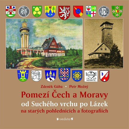 Pomezí Čech a Moravy od Suchého vrchu po Lázek