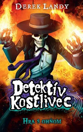 Detektív Kostlivec Hra s ohňom