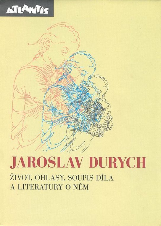 Jaroslav Durych - život,ohlasy