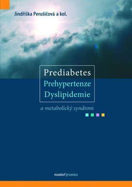 Prediabetes, prehypertenze, dyslipidemie a metabolický syndrom