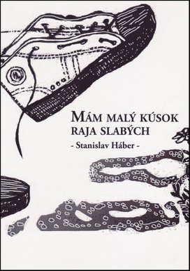 Mám malý kúsok raja slabých