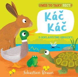 Umíš to taky říct? Káč Káč