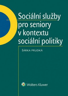 Sociální služby pro seniory v kontextu sociální politiky.