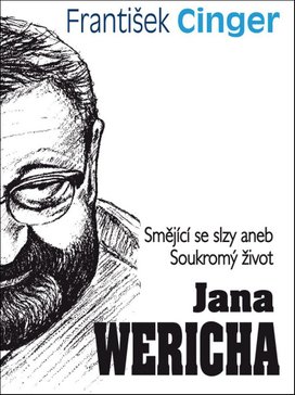 Smějící se slzy aneb Soukromý život Jana Wericha