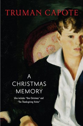 A Christmas Memory, One Christmas & The Thanksgiving Visitor