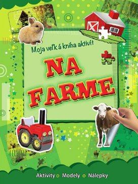 Moja veľká kniha aktivít Na farme