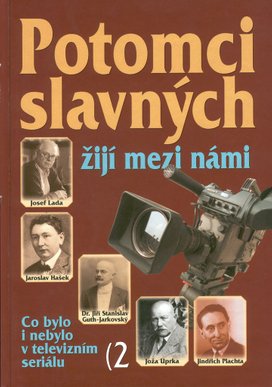 Potomci slavných žijí mezi námi 2