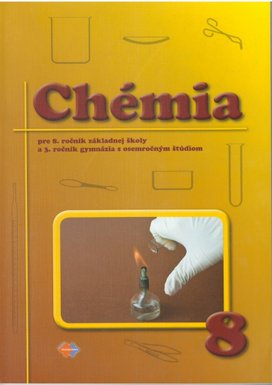Chémia pre 8. ročník základnej školy a 3. ročník gymnázia s osemročným štúdiom