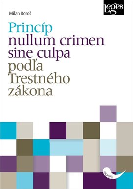 Princíp nullum crimen sine culpa podľa Trestného zákona
