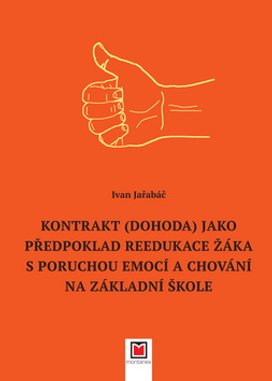 Kontrakt (dohoda) jako předpoklad reedukace žáka s poruchou emocí a chování...