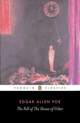The Fall of the House Usher and Other Writings
