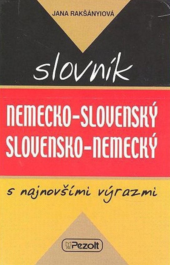 Nemecko - slovenský slovensko - nemecký slovník s najnovšími výrazmi