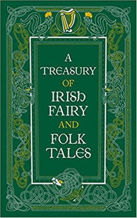 A Treasury of Irish Fairy and Folk Tales