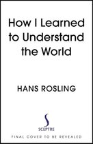 How I Learned to Understand the World