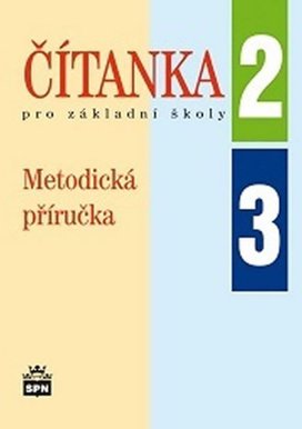 Čítanka pro základní školy 2, 3 Metodická příručka