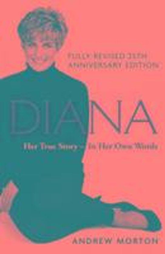 Diana: Her True Story - In Her Own Words. Anniversary edition