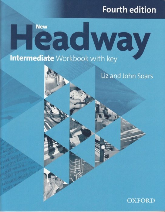 New Headway Fourth Edition Intermediate Workbook with Key