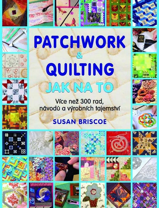 Patchwork a quilting Jak na to