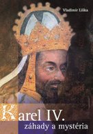 Karel IV. Záhady a mysteria