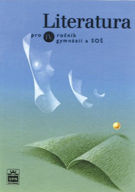 Literatura pro IV. ročník gymnázií a SOŠ