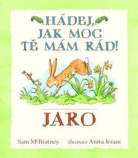 Hádej, jak moc tě mám rád! Jaro