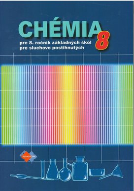 Chémia pre 8. ročník základných škôl pre sluchovo postihnutých