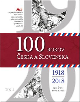 100 rokov Česka a Slovenska