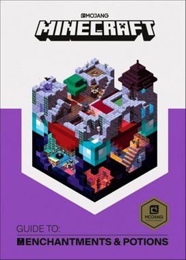 Minecraft: Guide to Enchantments and Potions