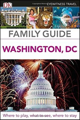 DK Eyewitness Travel Family Guide Washington, DC