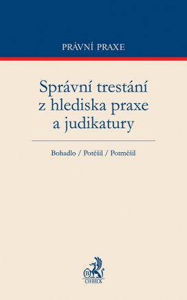 Správní trestání z hlediska praxe a judikatury