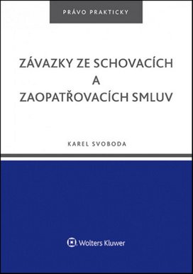 Závazky ze schovacích a zaopatřovacích smluv