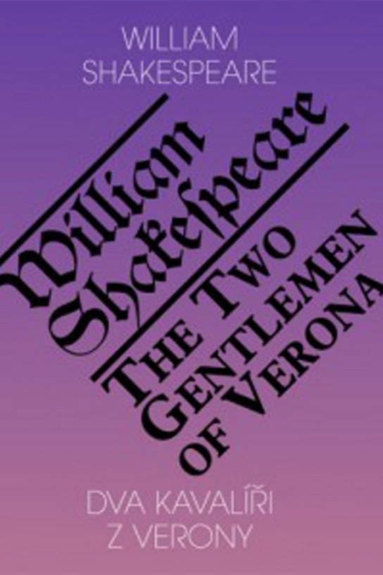 Dva kavalíři z Verony /The Two Gentlemen of Verona