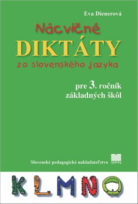 Nácvičné diktáty zo slovenského jazyka pre 3. ročník základných škôl