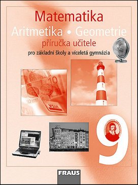 Matematika 9 Aritmetika . Geometrie Příručka učitele