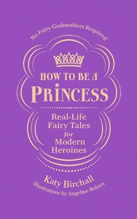 How to be a Princess