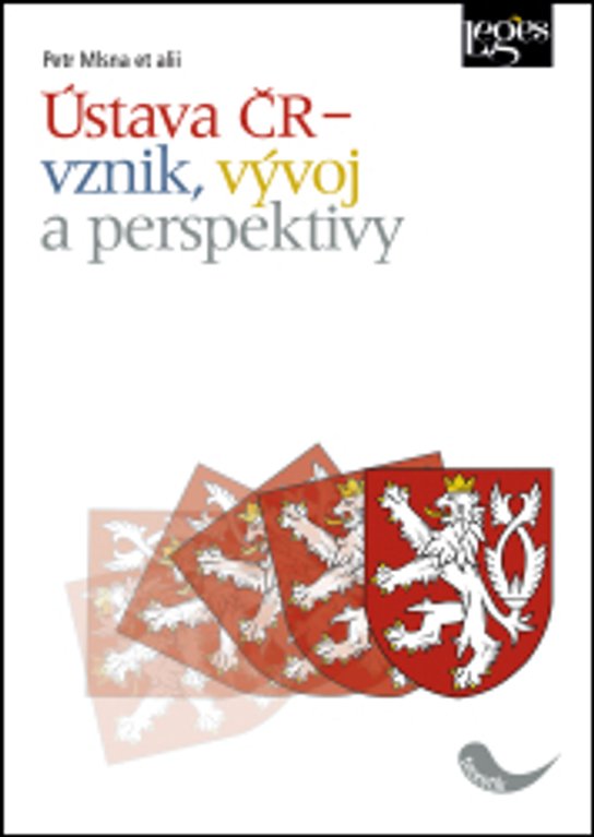 Ústava ČR – vznik, vývoj a perspektivy
